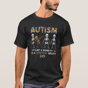 Autism it s A Different Ability Dab Skeleton Auti T-Shirt