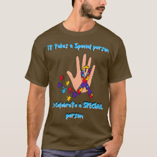 Autism It takes a Special Person to Celebrate a SP T-Shirt