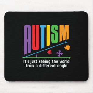 Autism-it's Just Seeing The World Different Angle Mouse Pad