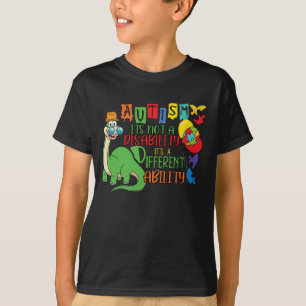 Autism It's Not A Disability It's A Different T-Shirt
