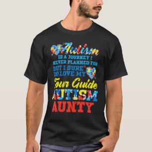Autism Journey Never Planned Tour Guide Aunty Aunt T-Shirt