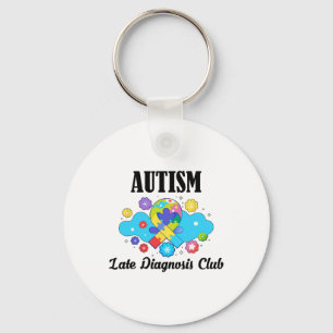 Autism Late Diagnosis Club - Autism Awareness 1 Keychain