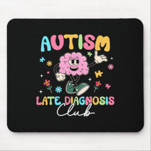 Autism Late Diagnosis Club Brain Neurodiversity In Mouse Pad