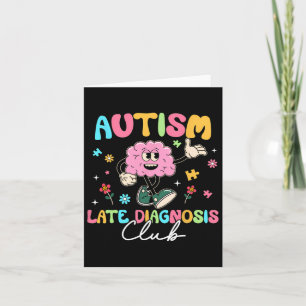 Autism Late Diagnosis Club Funny Neurodiversity 1  Card