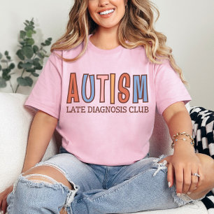 Autism Late Diagnosis Club   Neurodiversity T-Shirt