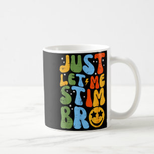 Autism Let Stim Bruh Retro ASD Groovy Meme Women Coffee Mug