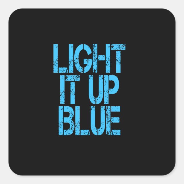 Autism Light It Up Blue Autism Awareness Square Sticker (Front)