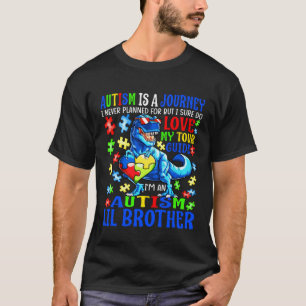 Autism Lil Brother Journey Quote Autism Awareness T-Shirt