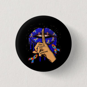 Autism Lips Don't Judge What You Don't Understand  1 Inch Round Button