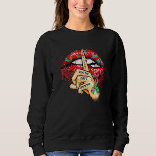 Autism Lips Don't Judge What You Don't Understand Sweatshirt