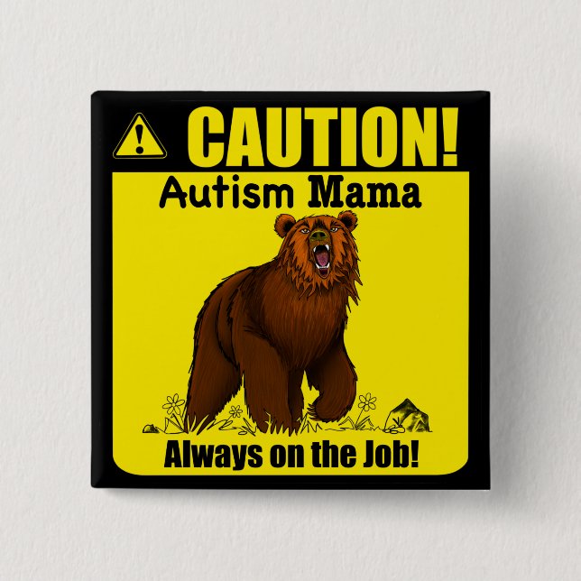 Autism Mama Always On The Job Button Pin (Front)