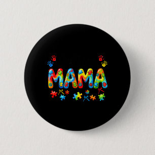 Autism Mama Autism Mom Autism Awareness Support 2 Inch Round Button