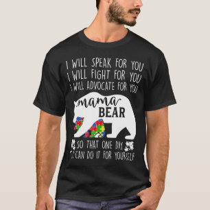 Autism Mama Bear I Will Speak Fight Advocate For Y T-Shirt