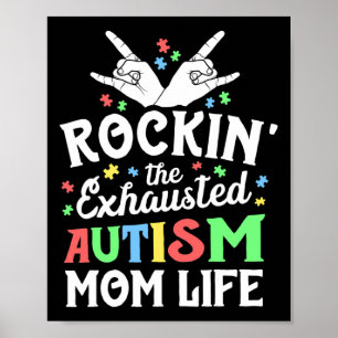 Autism Mama Gift Rockin' The Exhausted Autism Mom Poster
