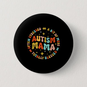 Autism Mama Groovy Autism Awareness Inspirational 2 Inch Round Button