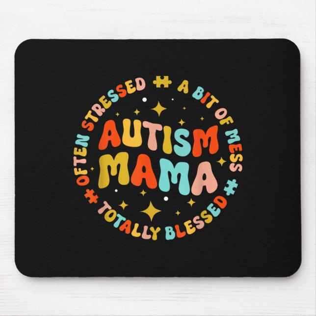 Autism Mama Groovy Autism Awareness Inspirational  Mouse Pad (Front)