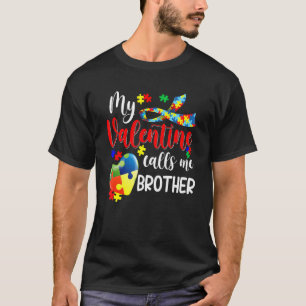 Autism Matching Valentines Day My Valentine Calls T-Shirt