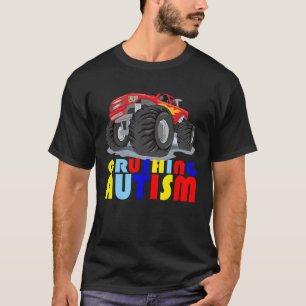 Autism Mega Truck Crushing Autism For Men Women Ki T-Shirt