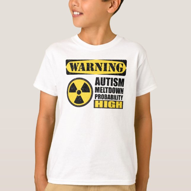 Autism Meltdown Warning T-Shirt (Front)