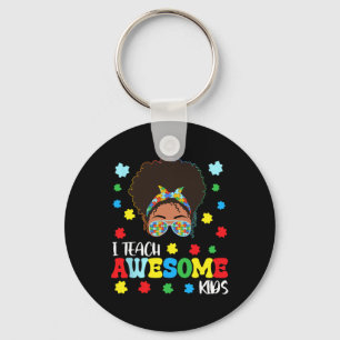 Autism Messy Bun Afro Black Teacher I Teach Awesom Keychain