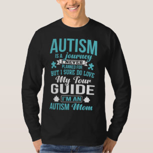 Autism Mom Autism Autism Awareness Autism Is A Jou T-Shirt