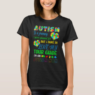 Autism Mom Autism Awareness Autism Is A Journe T-Shirt