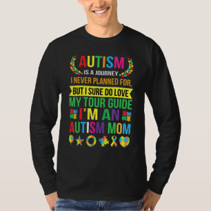 Autism Mom Autism Awareness Autism Is A Journey 5 T-Shirt