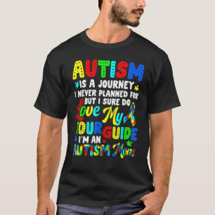 Autism Mom Autism Awareness Autism Is A Journey T-Shirt