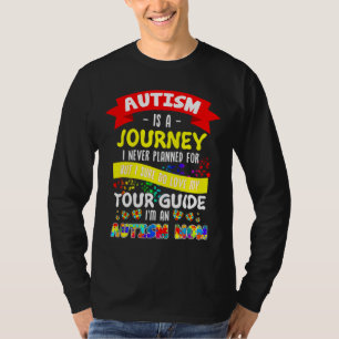 Autism Mom Autism Awareness Autism Is A Journey T-Shirt