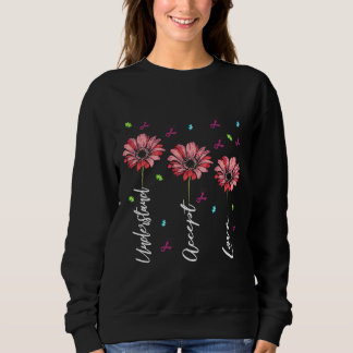 Autism Mom Autism Awareness Daisy Flower Women Sweatshirt