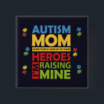 Autism Mom Awareness Campaign 2 Inch Square Button<br><div class="desc">Wear your heart on your sleeve while showing your support for Autism Awareness month with this keychain for campaigns, fundraisers, runs, charity events, to school, office, store, or walking around the neighbourhood. Great for anytime of the year or during Autism Awareness Month in April. This design features a cute, colourful,...</div>
