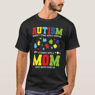 Autism Mom Awareness  For Autistic Kids Awareness  T-Shirt