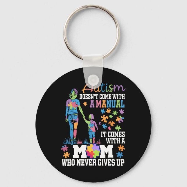 Autism Mom Doesn't Come With A Manual Autism Aware Keychain (Front)