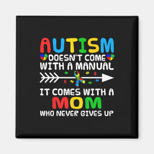 Autism Mom Doesn't Come With A Manual Autism Aware Magnet