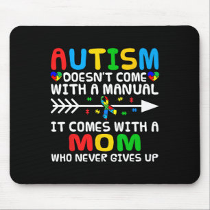 Autism Mom Doesn't Come With A Manual Autism Aware Mouse Pad