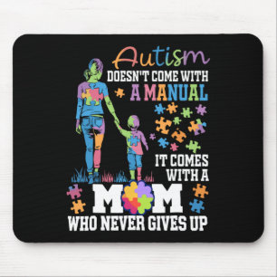 Autism Mom Doesn't Come With A Manual Autism Aware Mouse Pad