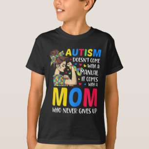 Autism Mom Doesn't Come With A Manual Autism Mom G T-Shirt