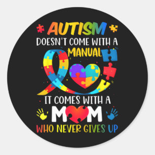 Autism Mom Doesn't Come With A Manual Women Autism Classic Round Sticker