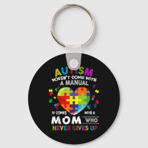Autism Mom Doesnt Come With A Manual Women Autism Keychain
