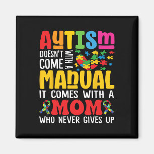 Autism Mom Doesn't Come With A Manual Women Autism Magnet