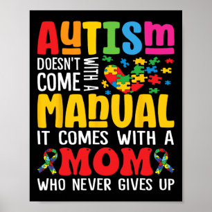 Autism Mom Doesn't Come With A Manual Women Autism Poster