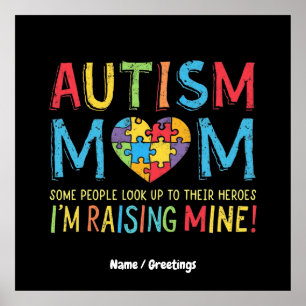 Autism Mom Gift Some People Look Up Their Heroes Poster