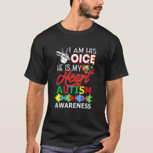Autism Mom I Am His Voice He Is My Heart T-Shirt