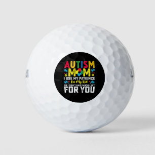 Autism Mom i Use My Patience On My Kid Awareness Golf Balls