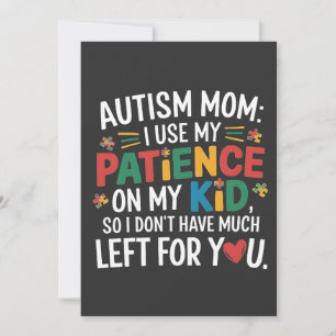 Autism Mom I Use My Patience on My Kid Holiday Card