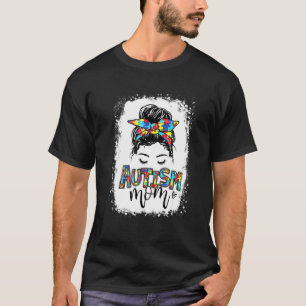 Autism Mom Life Messy Bun Bandana Motheru2019s Day T-Shirt
