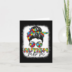 Autism Mom Life Messy Bun Bleached Mothers Day Aut Card