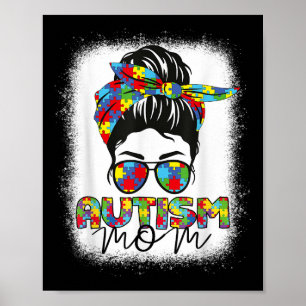 Autism Mom Life Messy Bun Bleached Mothers Day Aut Poster