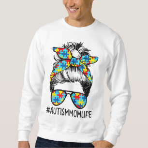 Autism Mom Life Messy Bun Sunglasses Bandana Mothe Sweatshirt