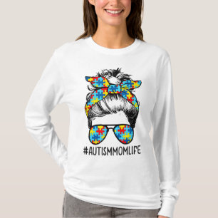 Autism Mom Life Messy Bun Sunglasses Bandana Mothe T-Shirt